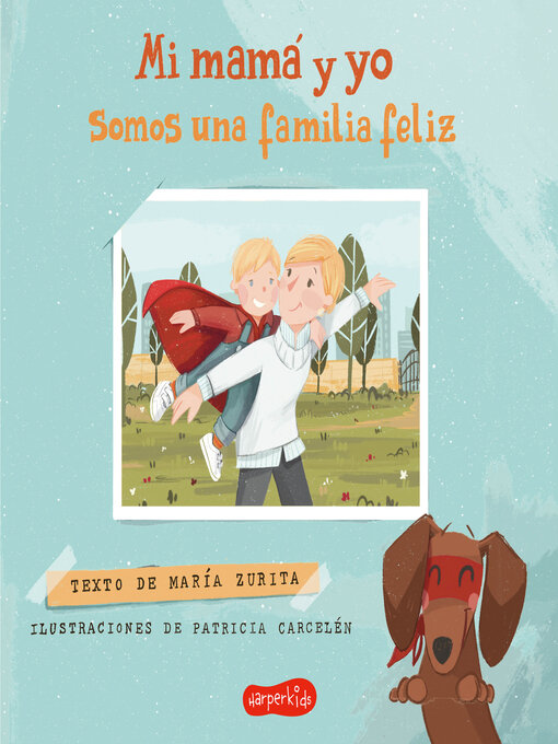 Title details for Mi mamá y yo somos una familia feliz by María Zurita - Available